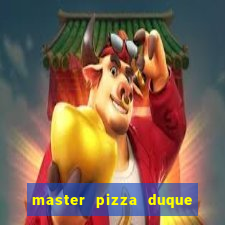 master pizza duque de caxias parque fluminense